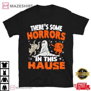 There's Some Horrors In This House Halloween T Shirt (2)