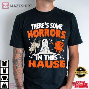 There's Some Horrors In This House Halloween T Shirt (3)