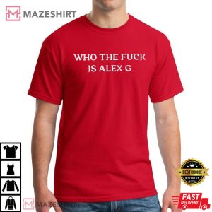 Who The Fuck Is Alex G T Shirt (3)