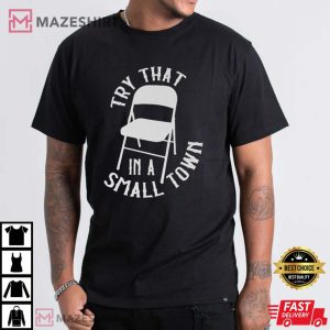 Montgomery Brawl Try That In A Small Town T Shirt (1)