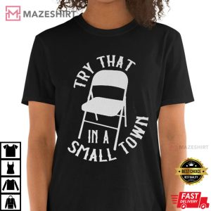 Montgomery Brawl Try That In A Small Town T Shirt (2)
