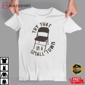 Montgomery Brawl Try That In A Small Town T Shirt (4)