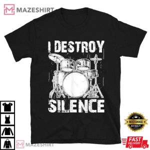 Drummer I Destroy Silence Rock Music Percussion T Shirt (1)