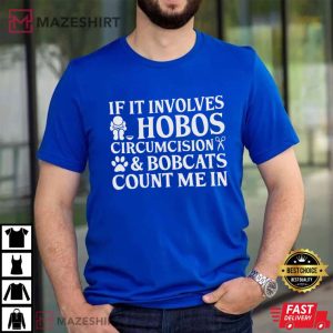 Hobos Circumcision And Bobcats Funny T Shirt (2)