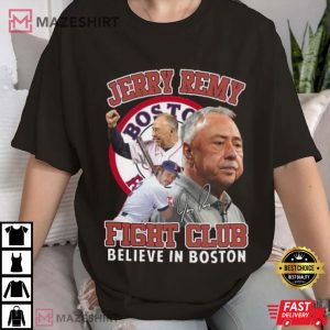 Jerry Remy Fight Club Believe In Boston Red Sox T Shirt (2)