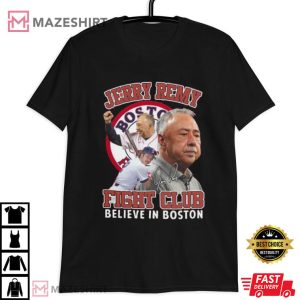 Jerry Remy Fight Club Believe In Boston Red Sox T Shirt (3)