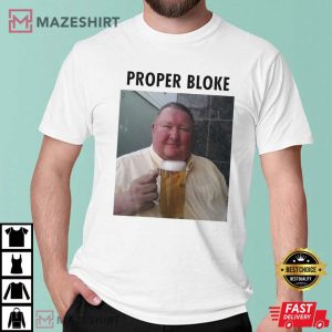 Proper Bloke Happy Trustworthy Man Beer T Shirt (1)