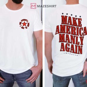 Trump Make America Manly Again Patriot T Shirt (1)