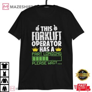 This Forklift Operator Has A Fart Loading Oddly Specific T Shi (3)
