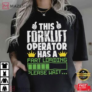 This Forklift Operator Has A Fart Loading Oddly Specific T Shi