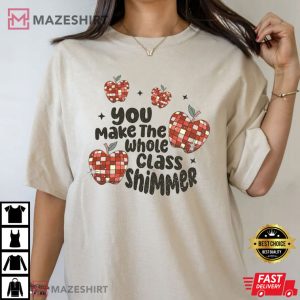 Teacher You Make The Whole Class Shimmer T Shirt (3)