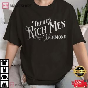 There's Rich Men North Of Richmond Oliver Anthony T Shirt (2)