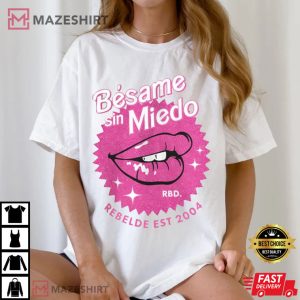 Besame Sin Miedo RBD Rebelde EST 2004 T Shirt (2)