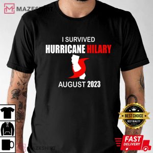 I Survived Hurricane Hilary August 2023 T Shirt (3)