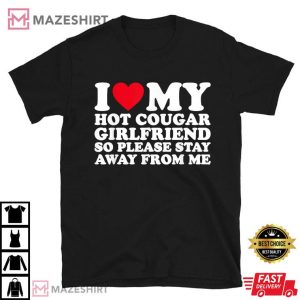 I Love My Hot Cougar Girlfriend Best T Shirt (3)