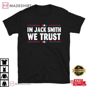 In Jack Smith We Trust T Shirt (4)