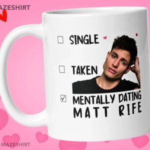 Mentally Dating Matt Rife Mug (1)