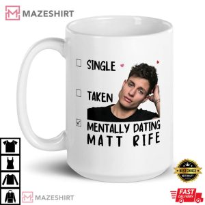 Mentally Dating Matt Rife Mug (5)