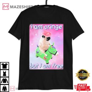 I Am Cringe But I Am Free Pug Meme T Shirt (3)