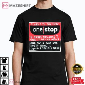 I Went To The New One Stop In Barry T Shirt (2)