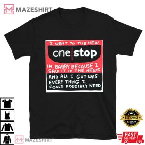 I Went To The New One Stop In Barry T Shirt (3)