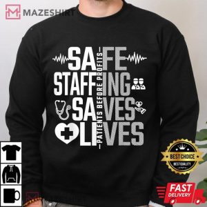 Nurse Strike Support Safe Staffing Saves Lives Nurses March T Shirt (3)