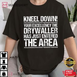 Drywaller Just Enter The Area T Shirt (2)