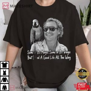 Jimmy Buffett I Had A Good Life All The Way T Shirt 1