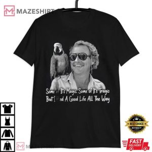 Jimmy Buffett I Had A Good Life All The Way T Shirt 2