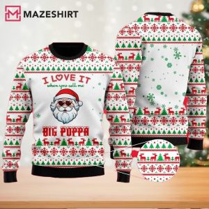 I Love It When You Call Me Big Poppa Ugly Sweater