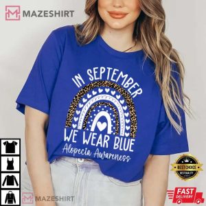 Alopecia Areata Awareness In September We Wear Blue T-Shirt