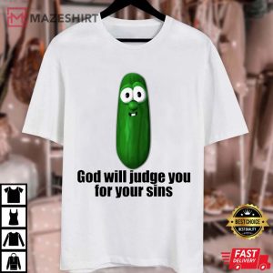 Pickle God Will Judge You For Your Sins T Shirt (3)
