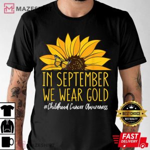 Childhood Cancer Awareness In September We Wear Sunflower T Shirt (3)