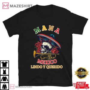 Mana Mexico Lindo Y Querido Merch T Shirt (1)