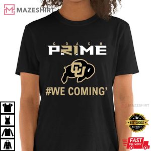 Coach Prime Colorado Buffaloes We Coming Grap T Shirt (2)