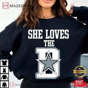 She Loves The D Dallas Cowboys T Shirt (1)