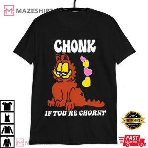 Garfield Chonk If You’re Chorny T Shirt (2)
