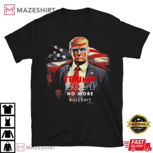 Trump 2024 No More Bullshit American Flag T Shirt (1)