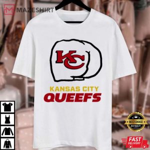 Kansas City Chiefs Kansas City Queefs T Shirt (3)