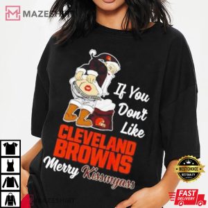 If You Don’t Like Cleveland Browns Merry Kissmyass T Shirt (1)