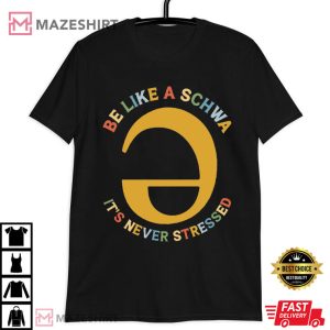 Dyslexia Teacher Be Like A Schwa Speech Pathologist T Shirt (3)
