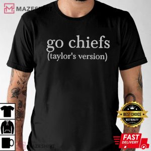 Go Chiefs Taylor's Version Taylor Swift T Shirt (3)