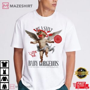 Not A Saint Baby Gorgeous Trendy T Shirt (1)