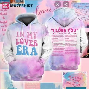I Love You in Taylor Lyrics Lover 3D Hoodie