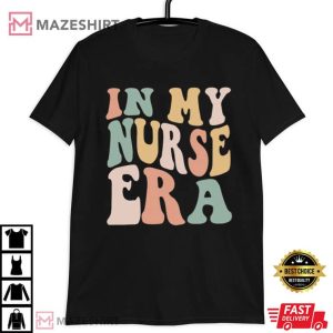 In My Nurse Era Gift For Nurse T Shirt