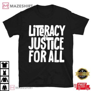 Literacy And Justice For All Teacher Gift T Shirt 1(1)