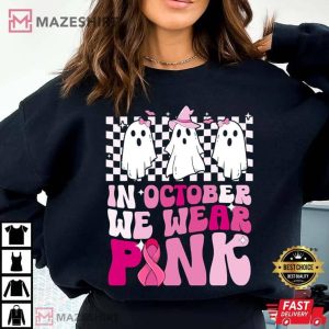 In October We Wear Pink Halloween Ghost Breast Cancer T Shirt 1(1)