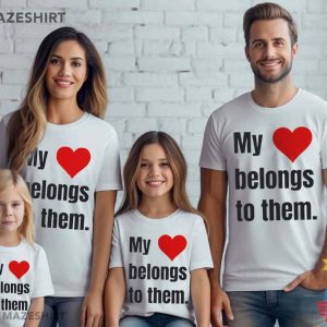 My Heart Belongs To Them Family Matching T-Shirt