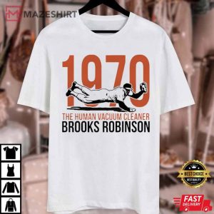Brooks Robinson The Human Vacuum Cleaner 1970 T Shirt 1