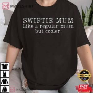 Swiftie Mum Cool Mum T Shirt